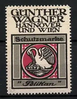 Reklamemarke Pelikan Bürobedarf, Günther Wagner, Hannover & Wien, Schwan