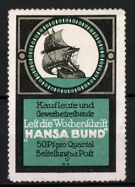 Reklamemarke Hansa Bund, Wochenschrift für Kaufleute und Gewerbetreibende, Segelschiff