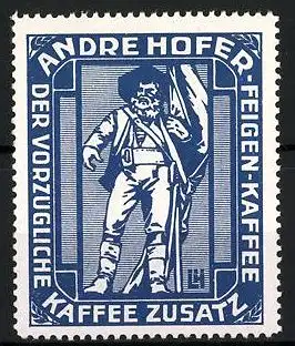 Reklamemarke Andre Hofer Feigen-Kaffee, vorzüglicher Kaffee-Zusatz, Denkmal Andre Hofer