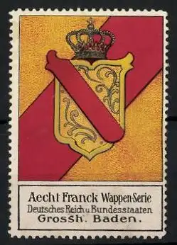 Reklamemarke Aecht Franck Wappen-Serie, Deutsches Reich u. Bundesstaaten, Grossh. Baden, Wappen