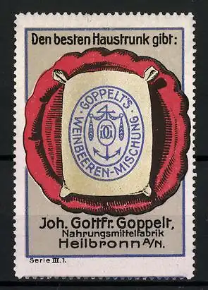 Reklamemarke Weinbeerenmischung - Haustrunk, Nahrungsmittelfabrik Joh. Gottfr. Goppelt, Heilbronn