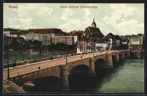 AK Basel, Neue mittlere Rheinbrücke
