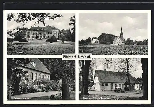 AK Füchtorf i. Westf., Gasthaus Tönnishäuschen, Schwesternhaus, Schule und Pfarrkirche