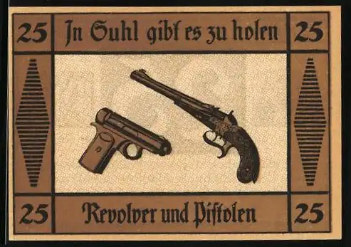 Notgeld Suhl, 25 Pfennig, In Suhl gibt es zu holen Revolver und Pistolen, Wappen