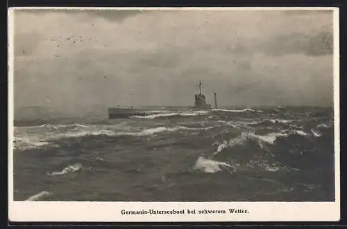 AK Germania-Unterseeboot bei schwerem Wetter
