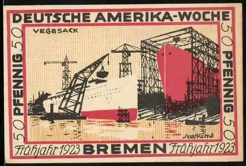 Notgeld Bremen, 50 Pfennig, Deutsche Amerika-Woche Frühjahr 1923, Werft in Vegesack