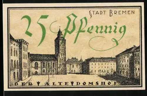Notgeld Bremen 1921, 25 Pfennig, Der alte Domshof, Stadtwappen