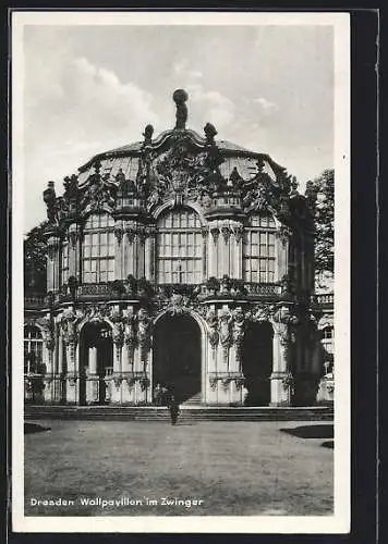 AK Dresden, Wallpavillon im Zwinger