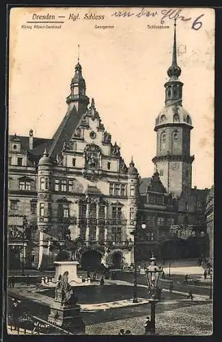 AK Dresden, Kgl. Schloss mit König Albert-Denkmal, Georgentor und Schlossturm