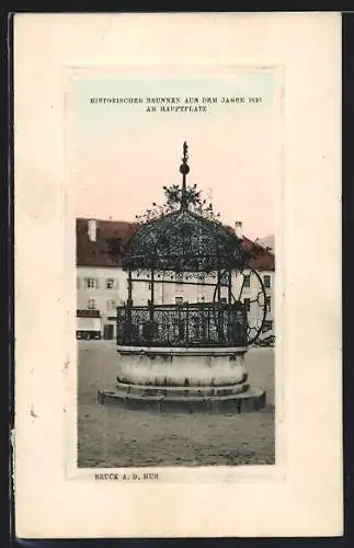 AK Bruck a. d. Mur, Historischer Brunnen aus dem Jahre 1626 am Hauptplatz