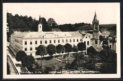 AK Amstetten, Institut und Kirche der Ehrw. Schulschwestern