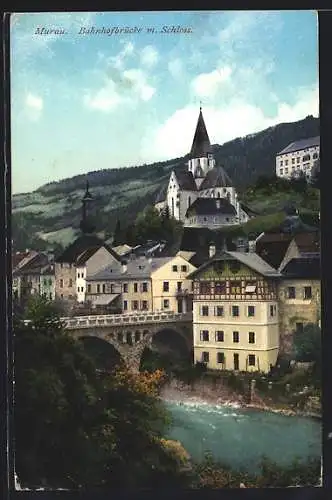 AK Murau, Bahnhofbrücke mit Schloss