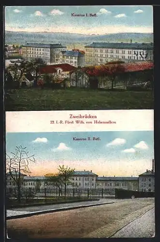 AK Zweibrücken, Kasernen I. und II. Batl. des 22. I.-R. Fürst Wilh. von Hohenzollern