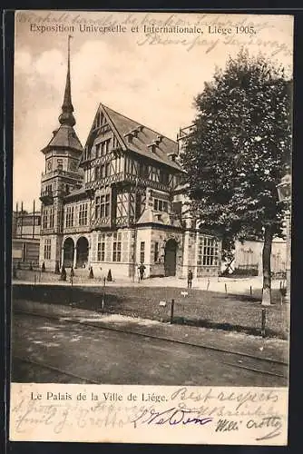 AK Liége, Exposition Universelle et Internationale 1905, Le Palais de la Ville de Liége