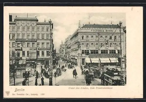 AK Berlin, Unter den Linden, Ecke Friedrichstrasse, Victoria Hotel