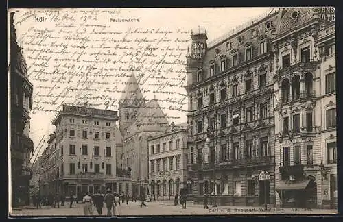 AK Köln, Strassenpartie Pauluswache mit Hotel Landsberg, Hotel Ewige Lampe und Kirche