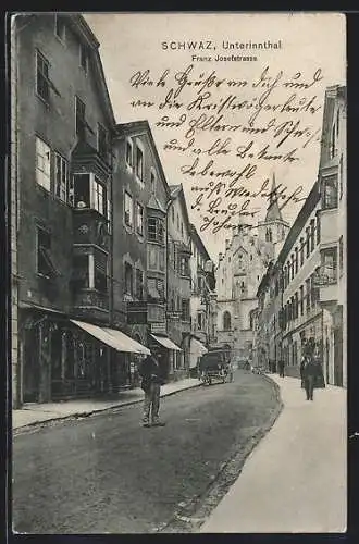 AK Schwaz /Unterinnthal, Franz-Josefstrasse mit Geschäften