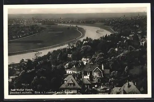 AK Dresden-Loschwitz, Blick vom Restaurant Luisenhof nach dem Ort