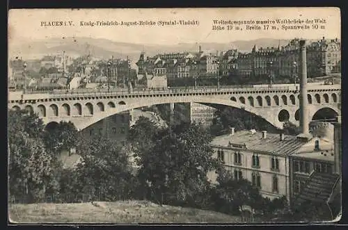 AK Plauen i. V., Ortsansicht mit König-Friedrich-August-Brücke (Syratal-Viadukt)