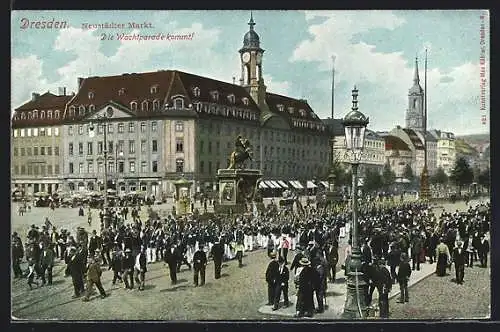 AK Dresden-Neustadt, Wachtparade auf dem Neustädter Markt