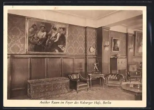 AK Berlin, Friedrichstrasse, Der Koburger Hof, Bes. Ernst Reissig, Antiker Raum im Foyer