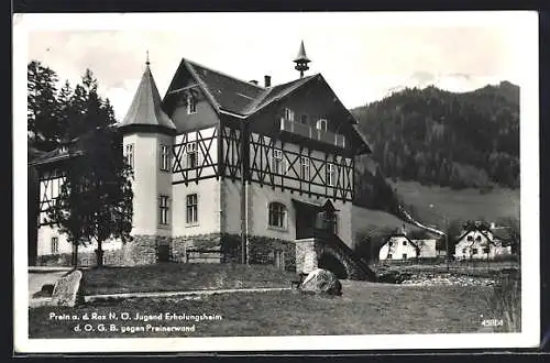 AK Prein a. d. Rax /N.-Ö., Jugend-Erholungsheim d. O. G. B. gegen Preinerwand