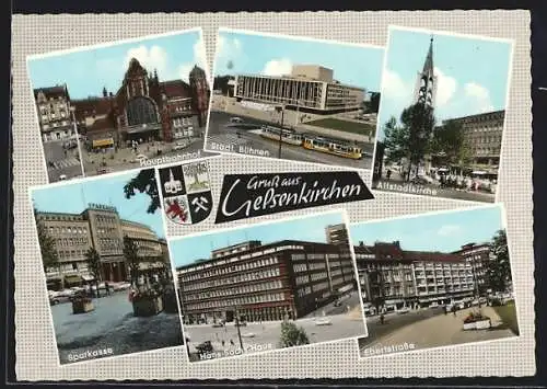 AK Gelsenkirchen, Hauptbahnhof, Städt. Bühnen, Altstadtkirche, Sparkasse, Hans-Sachs-Haus, Ebertstrasse