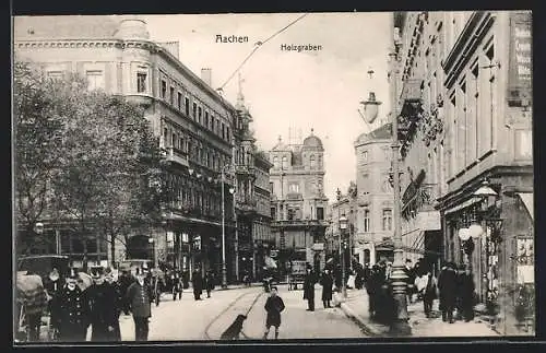 AK Aachen, Holzgraben-Strasse mit Geschäften