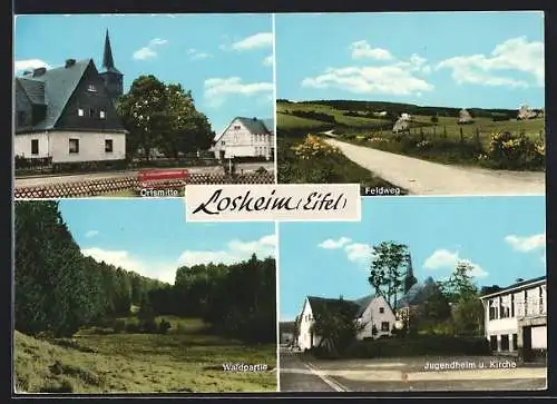 AK Losheim (Eifel), Ortsmitte, Feldweg, Waldpartie, Jugendheim und Kirche