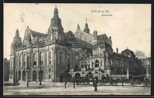 AK Köln-Neustadt, Opernhaus mit Kutschen