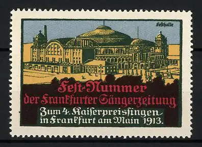 Reklamemarke Frankfurt a. M., Fest-Nummer der Frankfurter Sängerzeitung 1913, Festhalle