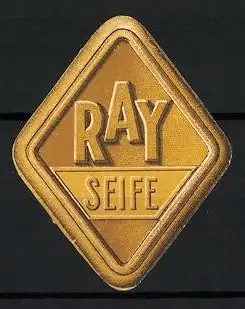 Reklamemarke Ray Seife, goldfarbenes Schild