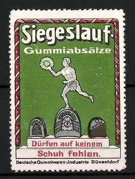 Reklamemarke Siegeslauf Gummiabsätze - dürfen auf keinem Schuh fehlen. Deutsche Gummiwaren-Industrie Düsseldorf