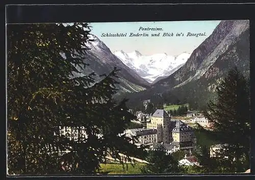 AK Pontresina, Schlosshotel Enderlin und Blick in das Rosegtal