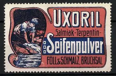 Reklamemarke Uxoril Salmiak-Terpentin-Seifenpulver, Föll & Schmalz, Bruchsal, Waschfrau