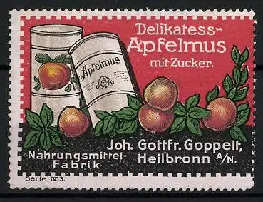Reklamemarke Delikatess-Apfelmus, Nahrungsmittelfabrik Joh. Gottfr. Goppelt, Heilbronn a. N., Dosen und Äpfel