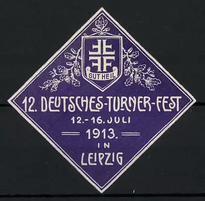Präge-Reklamemarke Leipzig, 12. Deutsches Turner-Fest 1913, Wappen Gut Heil