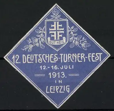 Präge-Reklamemarke Leipzig, 12. Deutsches Turner-Fest 1913, Wappen Gut Heil