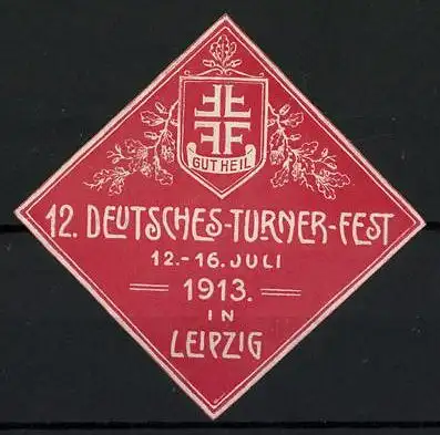 Präge-Reklamemarke Leipzig, 12. Deutsches Turner-Fest 1913, Wappen Gut Heil