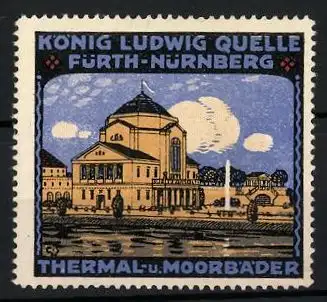 Reklamemarke Fürth, König Ludwig Quelle, Thermal- und Moorbäder, Kurhaus