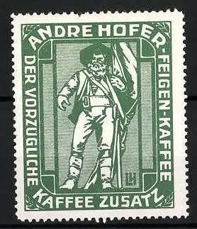 Reklamemarke Andre Hofer Feigen-Kaffee, vorzüglicher Kaffee-Zusatz, Standbild Andre Hofer