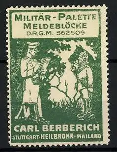 Reklamemarke Militär-Palette-Meldeblöcke, D.R.G.M. 562509, Carl Berberich, Stuttgart & Heilbronn, Soldaten