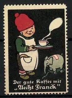 Reklamemarke Aecht Franck - der gute Kaffee, Junge mit Kaffeetasse und Spielzeugelefanten