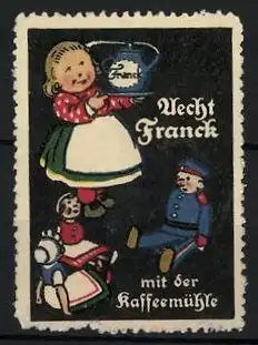 Reklamemarke Aecht Franck Kaffeezusatz, mit der Kaffeemühle, Mädchen mit Kaffeekanne und Puppen