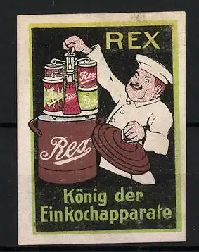 Reklamemarke Rex - König der Einkochapparate, Koch mit Einmachgläsern