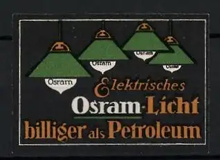 Reklamemarke Osram-Licht, elektrisch und billiger als Petroleum, Lampenschirme mit Glühlampen