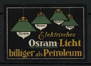 Reklamemarke Osram-Licht, elektrisch und billiger als Petroleum, Lampenschirme mit Glühlampen