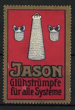 Reklamemarke Jason Glühstrümpfe für alle Systeme, verschiede Glühstrümpfe