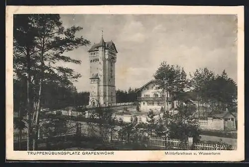 AK Grafenwöhr, Militärforsthaus u. Wasserturm auf dem Truppenübungsplatz