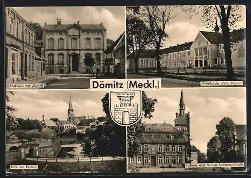 AK Dömitz (Meckl.), Klubhaus der Jugend, Mittelschule Fritz Reuter, Festung, Rathaus und Walter-Rathenau-Strasse